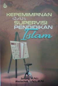 Kepemimpinan Dan Supervisi Pendidikan Islam