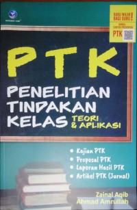 PTK Penelitian Tindakan Kelas: Teori & Aplikasi