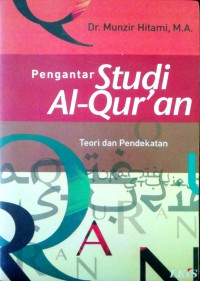 Pengantar Studi Al-Qur'an: Teori dan Pendekatan